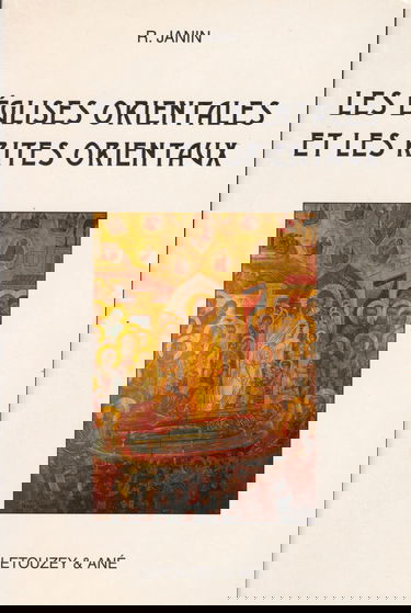 Les Eglises orientales et les rites orientaux