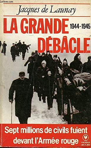 La Grande débâcle : 1944-1945