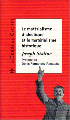 Le matérialisme historique et le matérialisme dialectique