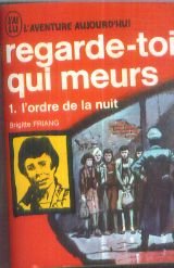 Couverture de Regarde-toi qui meurs, 1-L'ordre de la nuit.