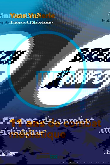 Breizh Info: 11 ans de combat médiatique, Préface de Laurent Obertone