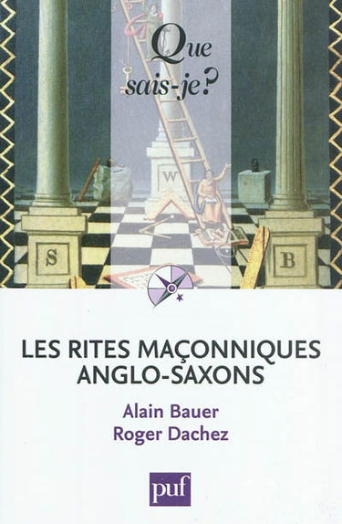 Les rites maçonniques anglo-saxons : émulation, York, marque, Arc royal
