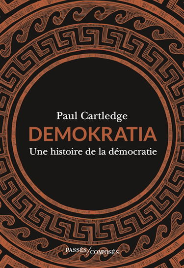 Demokratia : une histoire de la démocratie