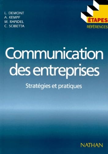 Communication Des Entreprises. Strategies Et Pratiques