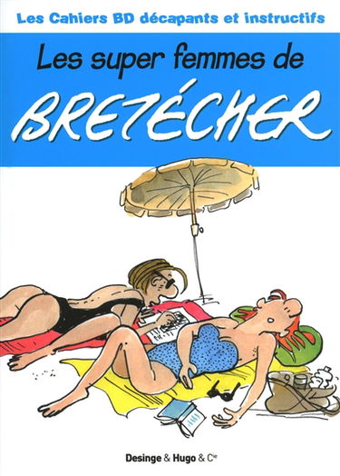 Les super-femmes de Bretécher