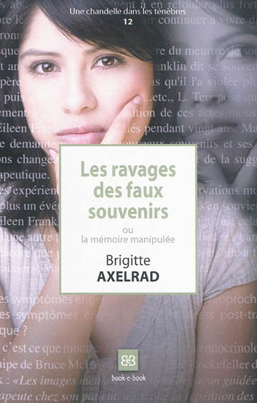 Couverture de Les ravages des faux souvenirs ou La mémoire manipulée