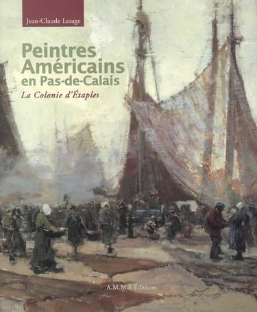 Couverture de Peintres américains en Pas-de-Calais: La colonie d'Etaples