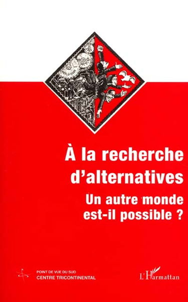 A la recherche d'alternatives : un autre monde est-il possible ?