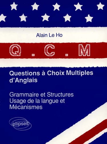 QCM anglais : grammaire & structures : usage de la langue & mécanismes