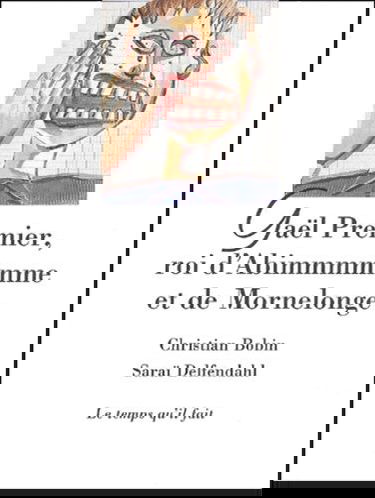 Gaël Premier, roi d'Abîmmmmmme et de Mornelonge