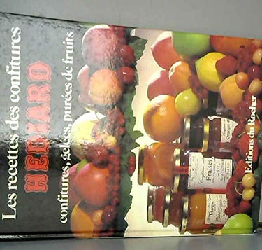 Les recettes des confitures hediard / ...