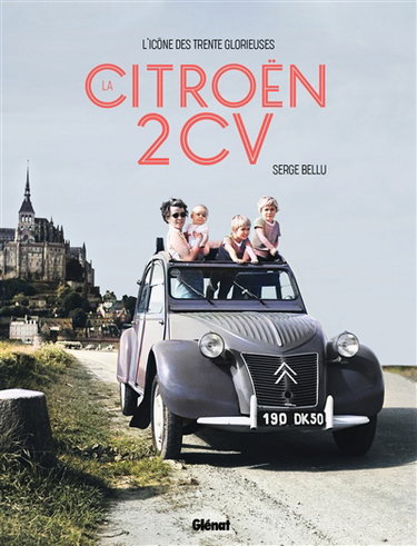 La Citroën 2 CV : l'icône des Trente Glorieuses