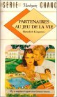 Partenaires au jeu de la vie : Collection : Harlequin série chance n° 22