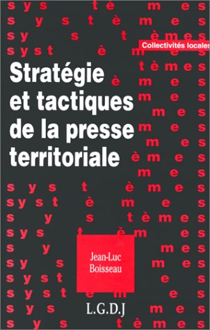 Stratégie et tactiques de la presse territoriale