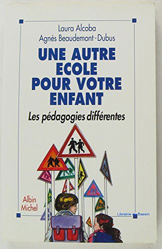 Une Autre école pour votre enfant : les pédagogies différentes