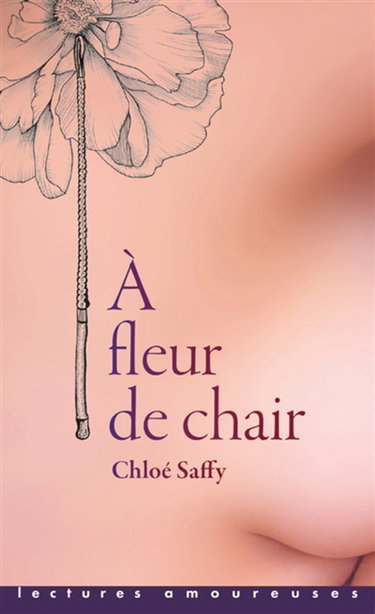 Couverture de A fleur de chair par Chloé Saffy
