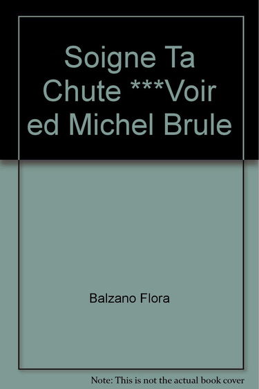 Soigne ta chute ***voir ed michel brule