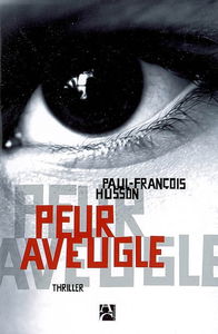 Peur aveugle : thriller