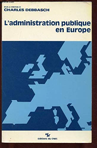 L'Administration publique en Europe : actes du colloque d'Aix : 1987