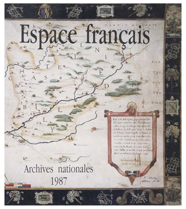 Espace français : vision et aménagement, XVIe-XVIIIe siècle : catalogue