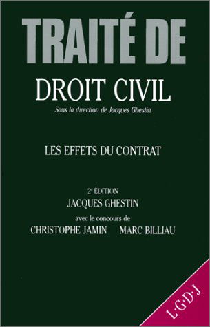 Traite De Droit Civil : Les Effets Du Contrat