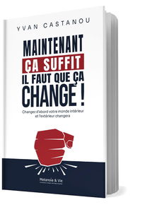 Maintenant ça suffit, Il faut que ça change!