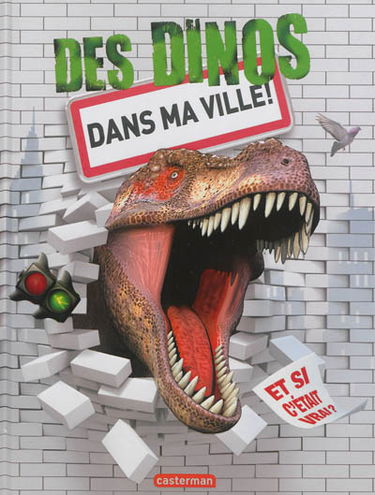Des dinos dans ma ville : et si c'était vrai ?