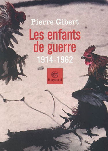 Les enfants de guerre 1914-1962