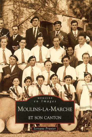 Moulins-la-Marche et son canton