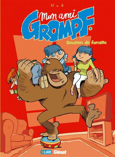 Mon ami Grompf. Vol. 5. Soutien de famille
