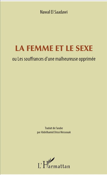La femme et le sexe ou Les souffrances d'une malheureuse opprimée