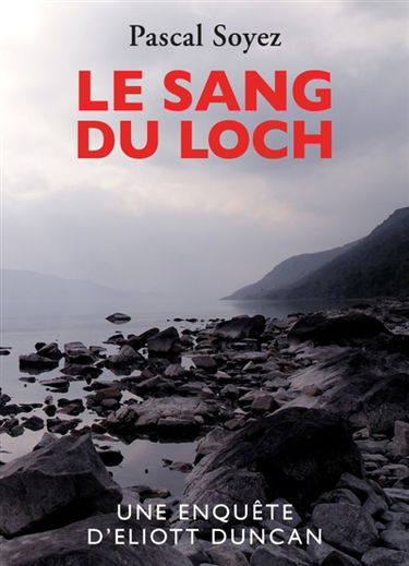 Le Sang du loch : Une enquête d'Eliott Duncan