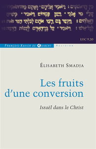 Les fruits d'une conversion : Israël dans le Christ