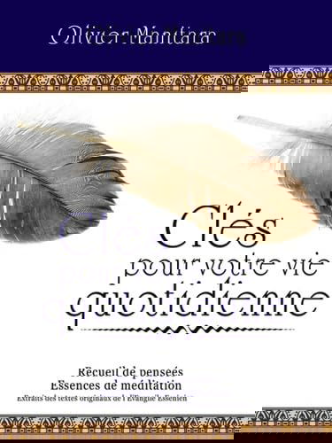 Clés pour votre vie quotidienne : Recueil de pensées, Essences de méditation