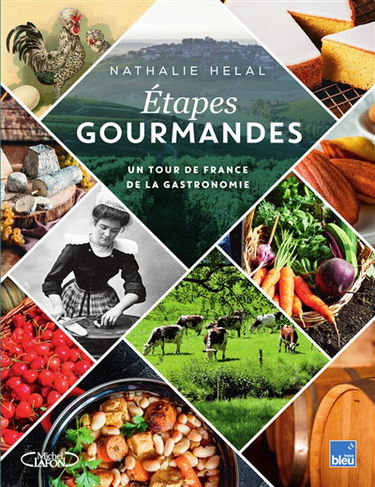 Etapes gourmandes : un tour de France de la gastronomie