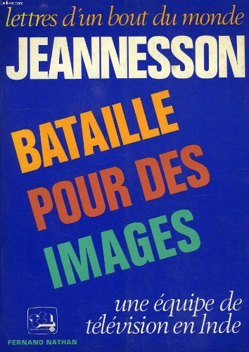 Bataille pour des images, une equipe de television en inde