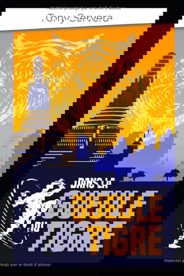 Roman d'humour et d'action : Dans la gueule du Tigre