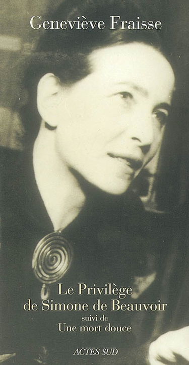Le privilège de Simone de Beauvoir : essai. Une mort douce