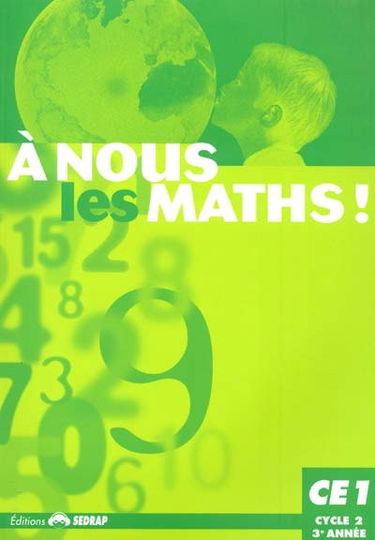 A nous les maths ! CE1, cycle 2, 3e année : fichier de l'élève