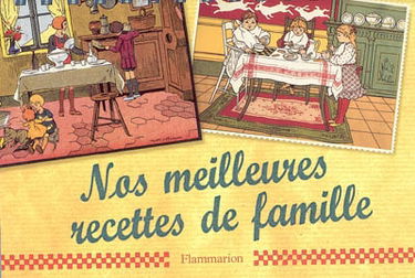Nos meilleures recettes de famille