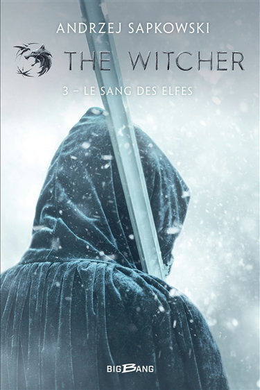 Couverture de Le sorceleur. Vol. 3. Le sang des elfes. The witcher. Vol. 3. Le sang des elfes