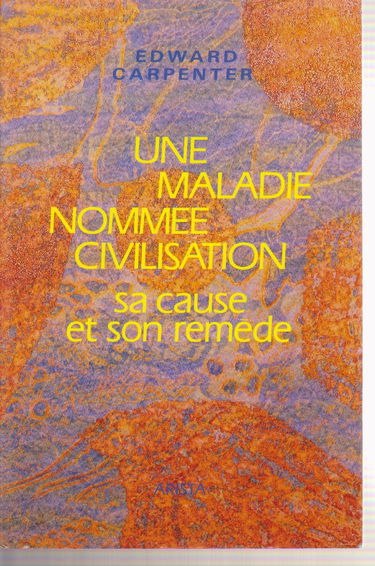 Une Maladie nommée civilisation : sa cause et son remède