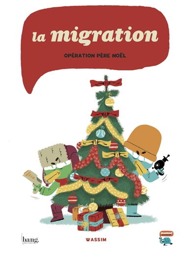 La migration : opération Père Noël