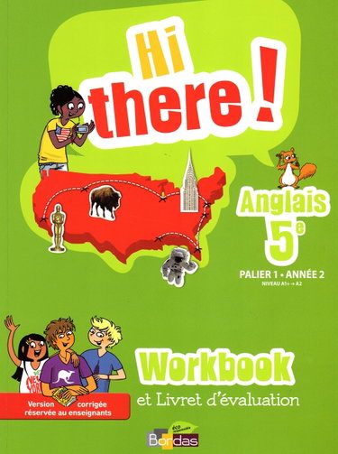 Couverture de Hi there ! 5e Workbook - VERSION CORRIGÉE RÉSERVÉE AUX ENSEIGNANTS