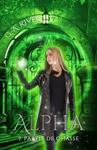 ALPHA : Partie de Chasse, T7