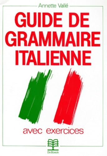 Guide de grammaire italienne avec exercices, 2e édition