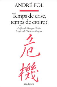 Temps de crise, temps de croire ?