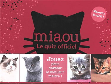 Couverture de Miaou : le quiz officiel : jouez pour devenir le meilleur maître ! par Collectif