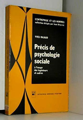 Precis de psychologie sociale : a l'usage des ingenieurs et cadres