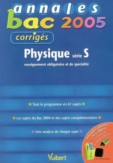 Physique série S enseignement obligatoire et de spécialité : tout le programme en 61 sujets, les sujets du bac 2004 et des sujets complémentaires, une analyse de chaque sujet
